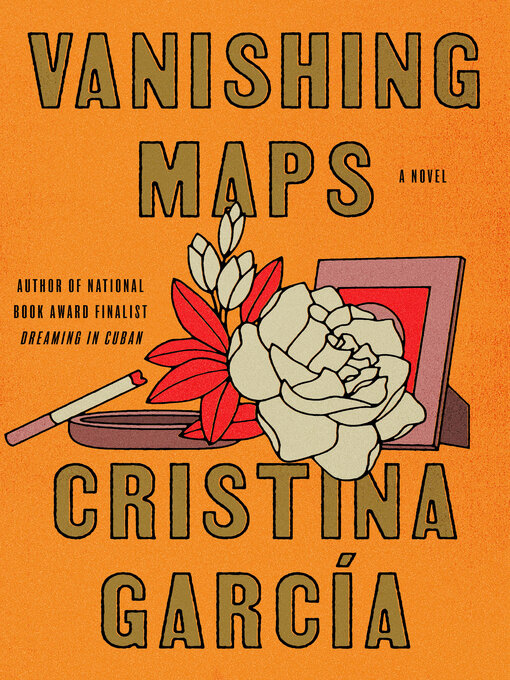 Title details for Vanishing Maps by Cristina García - Wait list